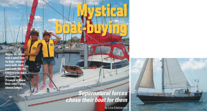 Sogno del Mare was a good family boat, shown here with Josh and Leah, but the Edelswards were destined for Triumph of Hope, their steel cutter, shown below.
