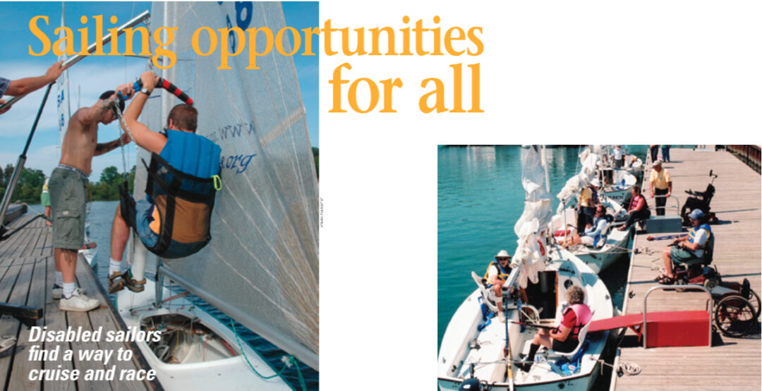 Facing page: The Courage Center uses the Hoyer lift to transfer disabled sailors. This page: The Judd Goldman Adaptive Sailing Program uses movable benches to transfer sailors from wheelchairs to boats.