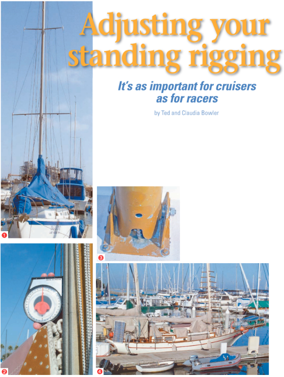 Horizontal spreaders or spreaders pointing downward are indications of problems (1). An inclinometer helps determine mast rake (2). A deck bracket allows some horizontal positioning of the mast base (3). Reposition gear to attain even trim (4).