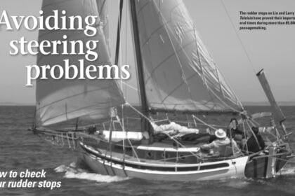 The rudder stops on Lin and Larry Pardey’s Taleisin have proved their importance several times during more than 85,000 miles of passagemaking.