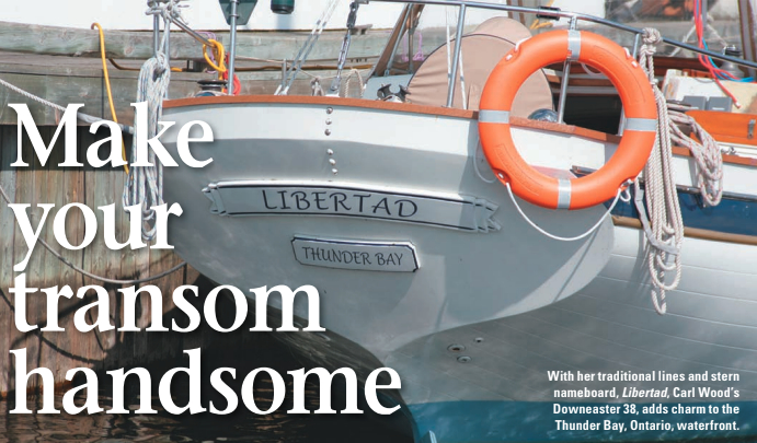 With her traditional lines and stern nameboard, Libertad, Carl Wood’s Downeaster 38, adds charm to the Thunder Bay, Ontario, waterfront.