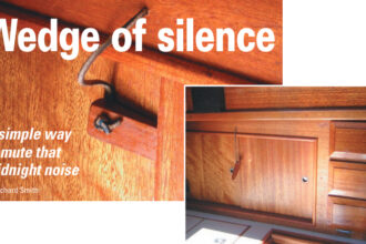 Just as annoying as the constant rolling back and forth of a stray pencil or flashlight is that perpetual “tap tap” of a loose cabinet door. Richard silences that troubling noise with a handy wedge at the ready.