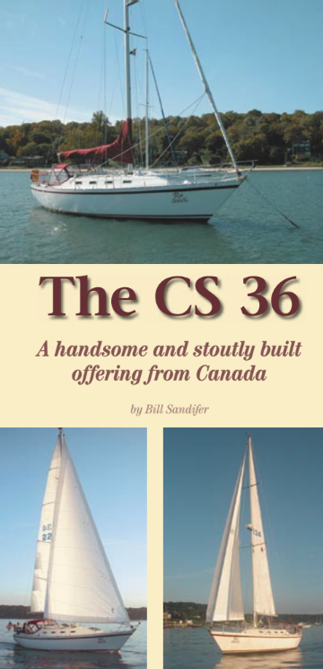 Stacy and Lori Aslan and their daughter, CJ, sail Roi Soleil, their Canadian Sailcraft 36, in the waters of Long Island Sound, New York. Roi Soleil is one of only two CS 36s in the area. Designed by Raymond Wall, these boats are fairly priced and a joy to sail.
