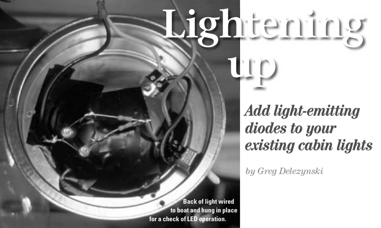 Back of light wired to boat and hung in place for a check of LED operation.