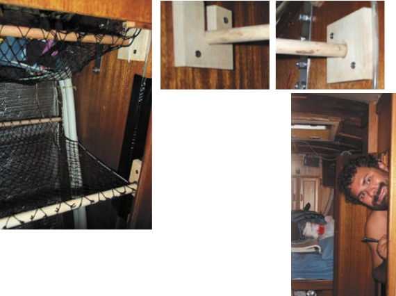 Netting, threaded onto dowels and suspended in the hanging locker, above, creates useful shelves in a cavernous locker that had been convenient primarily for storing extra crewmembers, such as author Guy Stevens, at right. The shelves are removable using Guy’s bracket system, above right.