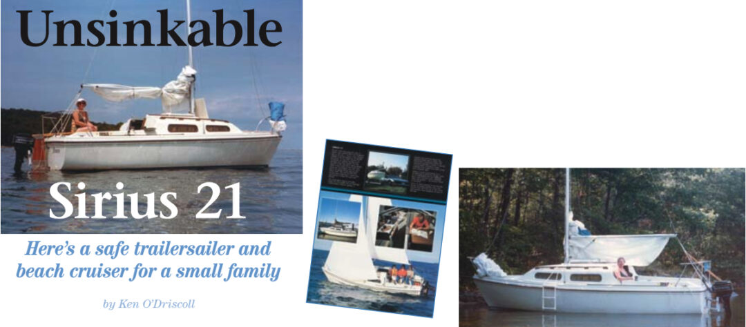Author Ken O’Driscoll and his wife, Pat, spent many happy hours sailing their Sirius 21, Fineen, at left and on facing page, on Lake Huron’s Georgian Bay and North Channel. They owned the boat for two years before moving on to a C&C 30 and finally to a Niagara 35. Ken notes that, thanks to the swing keel, he was standing in waist-deep water when he shot the photo at left. A copy of the original sales brochure, below.