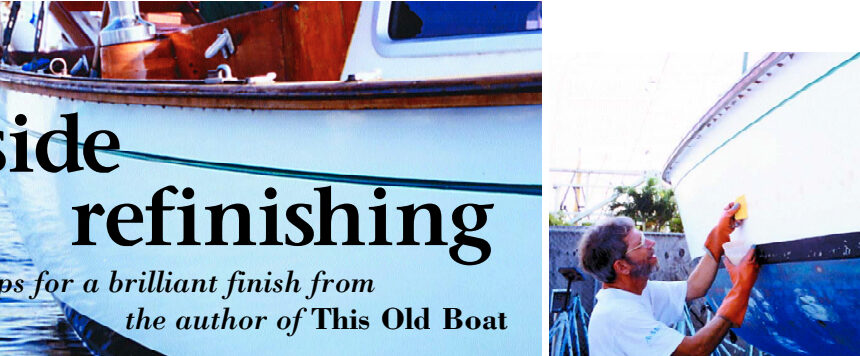 Back in the water with a new-boat shine, above left. At right, a decade of nicks and scratches are filled with epoxy putty.