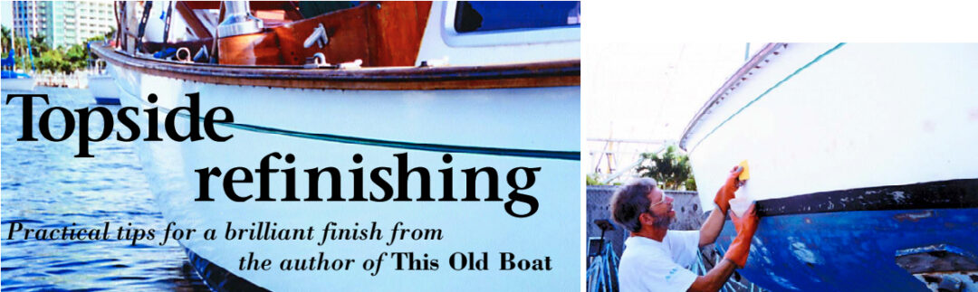 Back in the water with a new-boat shine, above left. At right, a decade of nicks and scratches are filled with epoxy putty.