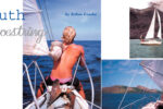 On the previous page, Zoltan contemplates the endless horizon while under way to Palau Payar Marine Park. This page top, The Way sails near New Britain, Papua New Guinea. Behind the boat is the volcano that destroyed the town of Rabaul in the early 1990s. At left, the Pearson Commander is underway to Espirito Santo, one of the more populated northern islands in the Vanuatu archipeligo.