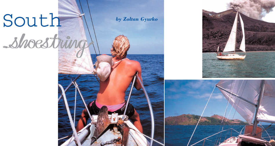 On the previous page, Zoltan contemplates the endless horizon while under way to Palau Payar Marine Park. This page top, The Way sails near New Britain, Papua New Guinea. Behind the boat is the volcano that destroyed the town of Rabaul in the early 1990s. At left, the Pearson Commander is underway to Espirito Santo, one of the more populated northern islands in the Vanuatu archipeligo.