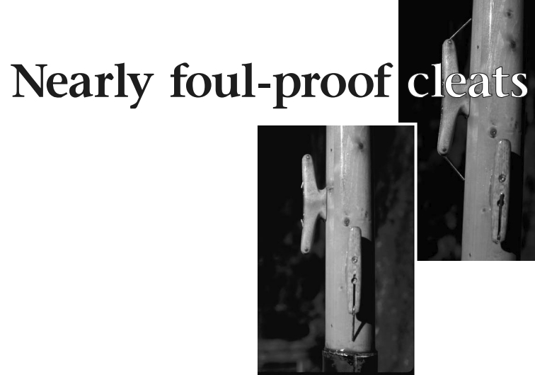 Cleat, at left, in normal use and, above, with “fingers” deployed to prevent line from snagging on the cleat.