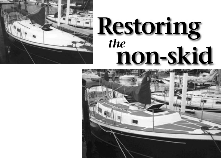 Wind Ketcher, Ed Verner’s Allied Seawind II, gets a new safe non-skid deck and a new look at the same time. Ed and his boat partner, Gil, chose Treadmaster for the transformation.