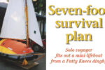 Michael Brimbau wanted more than a life raft in which to await rescue. He wanted to have some influence on the outcome with a maneuverable lifeboat, above, made by modifying a Fatty Knees dinghy.