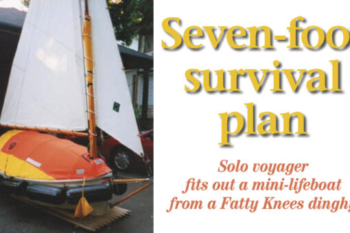 Michael Brimbau wanted more than a life raft in which to await rescue. He wanted to have some influence on the outcome with a maneuverable lifeboat, above, made by modifying a Fatty Knees dinghy.
